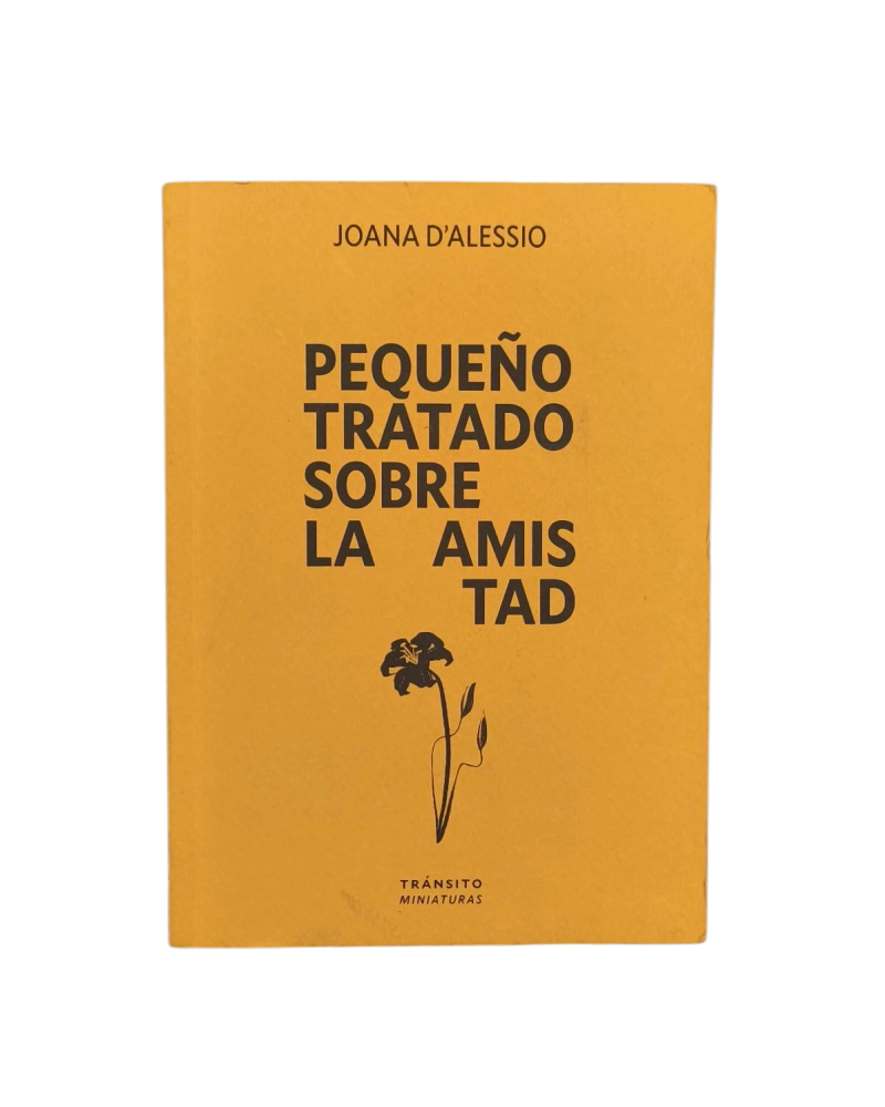 Pequeño tratado sobre la amistad · Joana D'Alessio