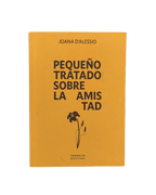 Pequeño tratado sobre la amistad · Joana D'Alessio - Una cosa es una cosa
